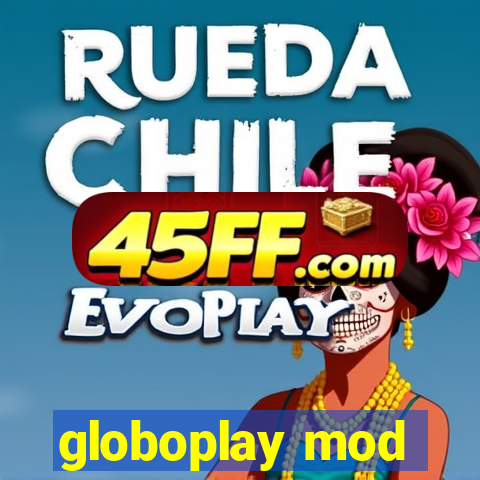 globoplay mod